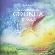 AS AVENTURAS DA GOTINHA D'ÁGUA - Ruth Salles