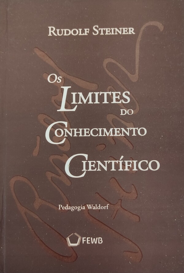 Os Limites Do Conhecimento Cientifico Rudolf Steiner Editora