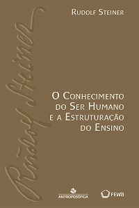 A PEDAGOGIA WALDORF - 50 ANOS NO BRASIL :: Editora Antroposófica